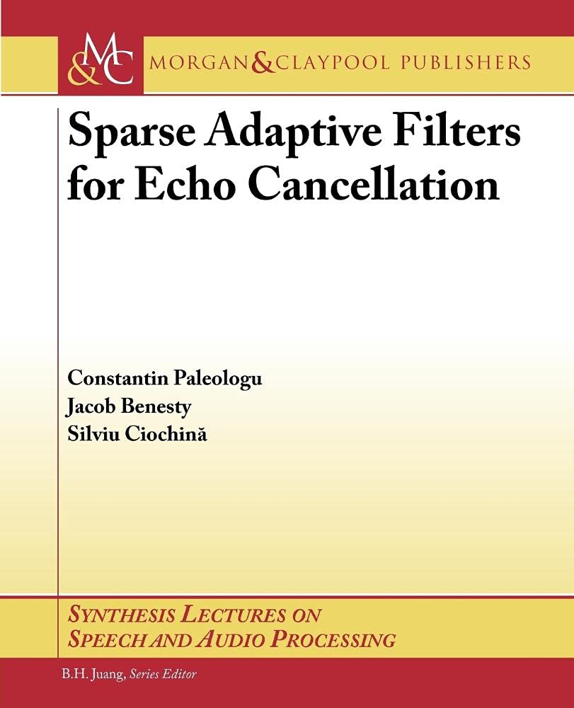 Buy Sparse Adaptive Filters for Echo Cancellation (Synthesis Lectures on Speech and Audio Processing) — BookShops.in