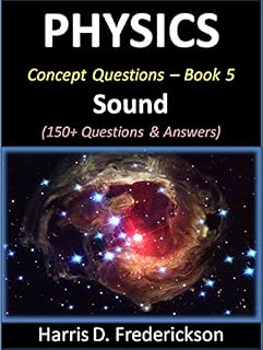 Physics Concept Questions - Book 5 (Sound): 150+ Questions & Answers
