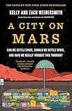 A City on Mars: Can we settle space, should we settle space, and have we really thought this through? (English Edition)