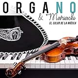  Órgano y Mariachi: El Color de la Música