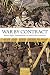 War by Contract: Human Rights, Humanitarian Law, and Private Contractors