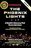 The Phoenix Lights: A Skeptic's Discovery that We Are Not Alone