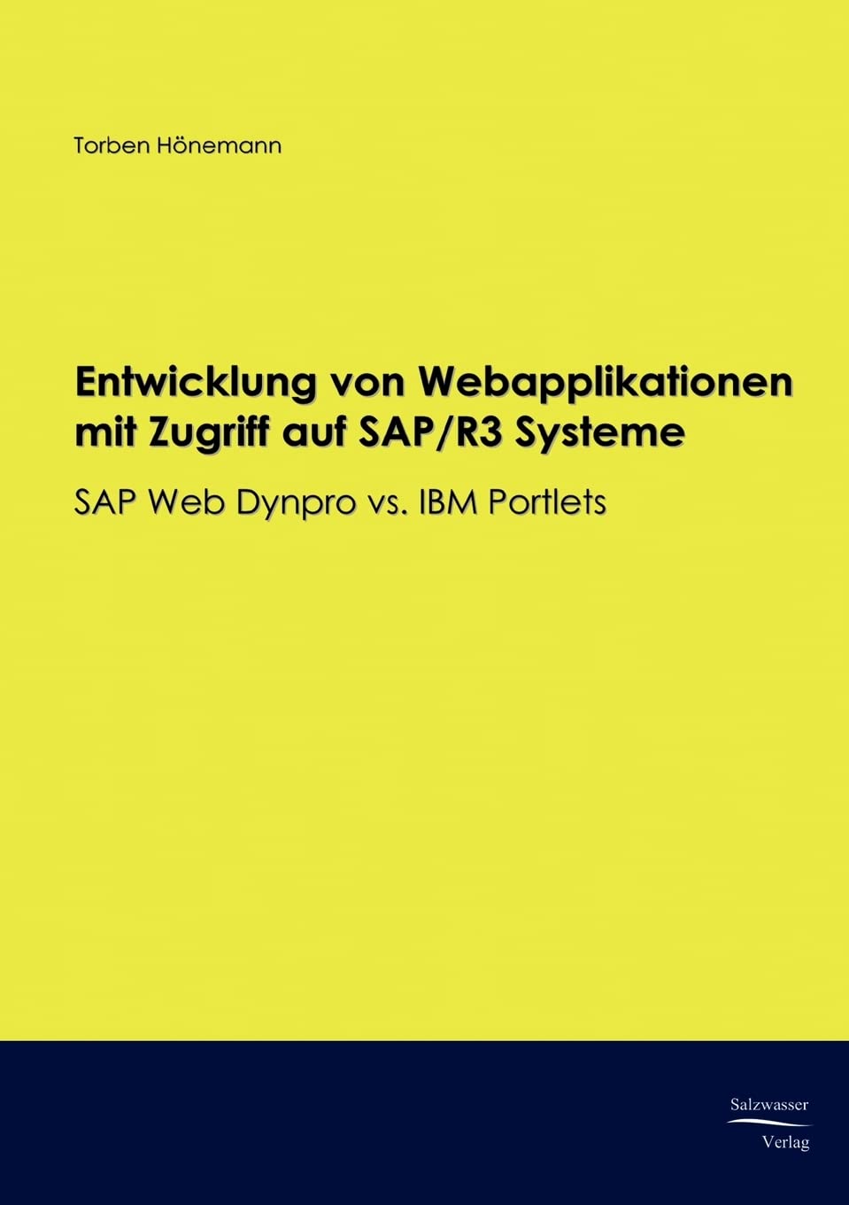 Portletts Entwicklung von Webapplikationen mit Zugriff auf SAP/R3 Systeme: SAP ...
