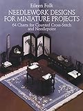 Needlework Designs for Miniature Projects: 64 Charts for Counted Cross-Stitch and Needlepoint (Dover Needlework)