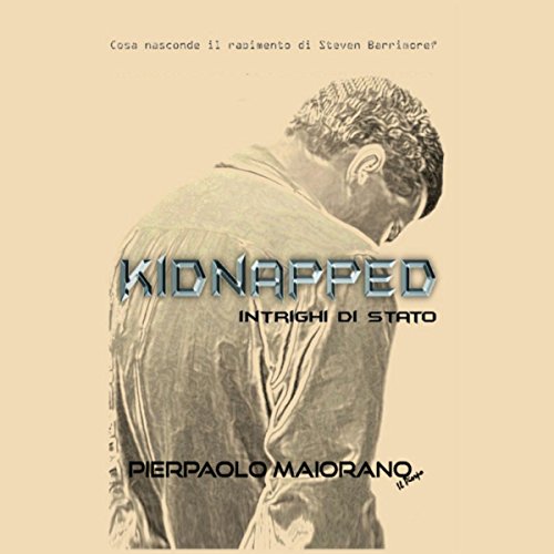 KIDNAPPED - Intrighi di Stato KIDNAPPED - Intrighi di Stato