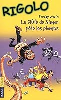 Rigolo, tome 13 : La flûte de Simon pète les plombs 2266104195 Book Cover