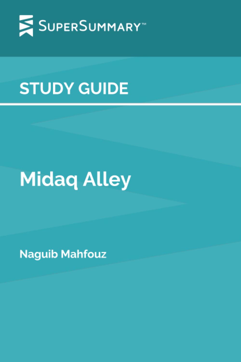 Study Guide: Midaq Alley by Naguib Mahfouz (SuperSummary)
