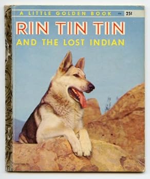 Hardcover Rin Tin Tin and The Lost Indian (A little golden book) Book