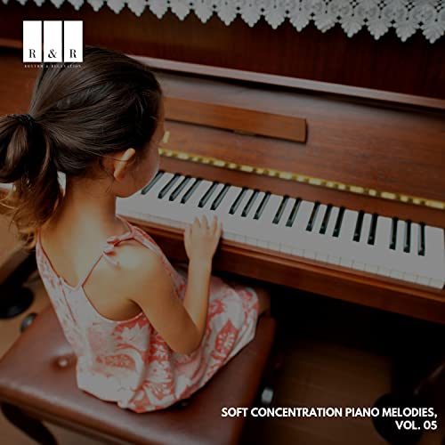 Play Soft Concentration Piano Melodies, Vol. 05 by VARIOUS ARTISTS on ...