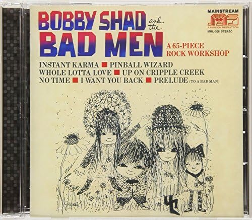 BOBBY SHAD AND THE BAD MEN - A 65-Piece Rock Workshop - Disque CD