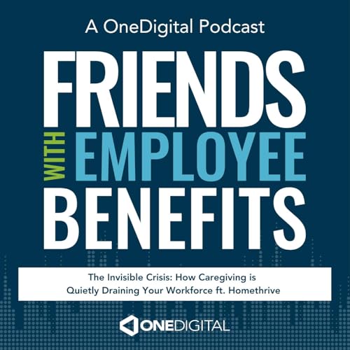 Page de couverture de The Invisible Crisis: How Caregiving is Quietly Draining Your Workforce ft. Homethrive