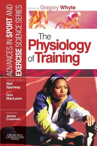 The Physiology of Training: Advances in Sport and Exercise Science series, 1e (2006-04-05)