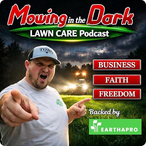 Mowing In The Dark LAWN CARE Podcast Titelbild