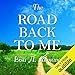The Road Back to Me: Healing and Recovering from Co-Dependency, Addiction, Enabling, and Low Self Esteem
