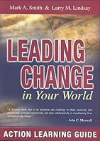 Leading Change in Your World: Action Learning Guide 193128301X Book Cover