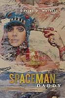 Spaceman Daddy 1502464233 Book Cover