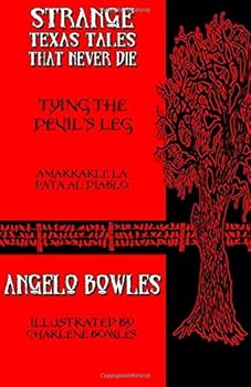 Paperback Tying the Devil's Leg (Strange Texas Tales That Never Die) Book