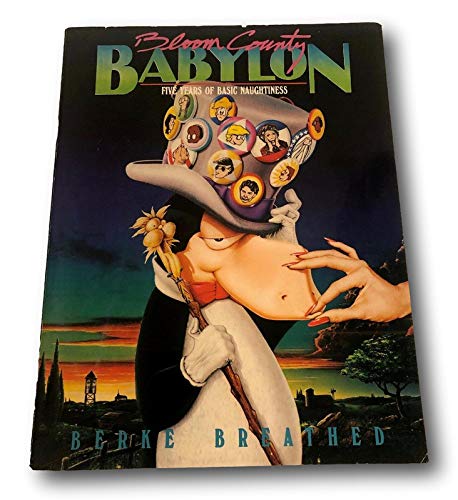 Rare Berke Breathed BLOOM COUNTY BABYLON 5 Yrs of Basic Naughtiness Paperback [Hardcover] unknown