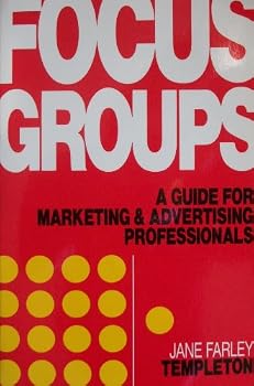 Paperback Focus Groups: A Guide for Marketing & Advertising Professionals Book