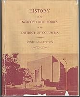 History of the Scottish Rite Bodies in the District of Columbia Centennial Edition B000U87UDC Book Cover