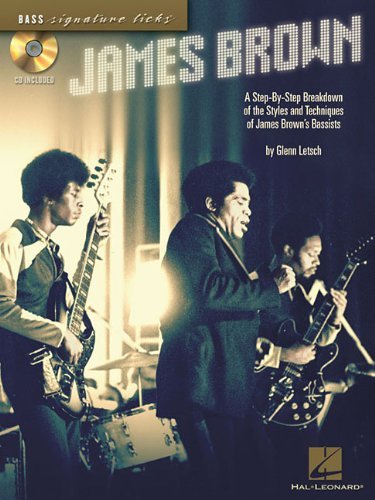 James Brown: A Step-By-Step Breakdown of the Styles and Techniques of James Brown's Bassists [With CD (Audio)] (Bass Signature Licks) by Glenn Letsch (1-Apr-2009) Paperback