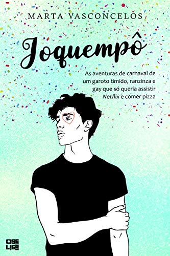 Joquempô: As aventuras de carnaval de um garoto tímido, ranzinza e gay que só queria assistir Netfli