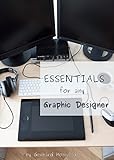Essentials for any Graphic Designer