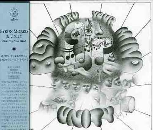 BYRON MORRIS AND UNITY - Blow Thru Your Mind - CD