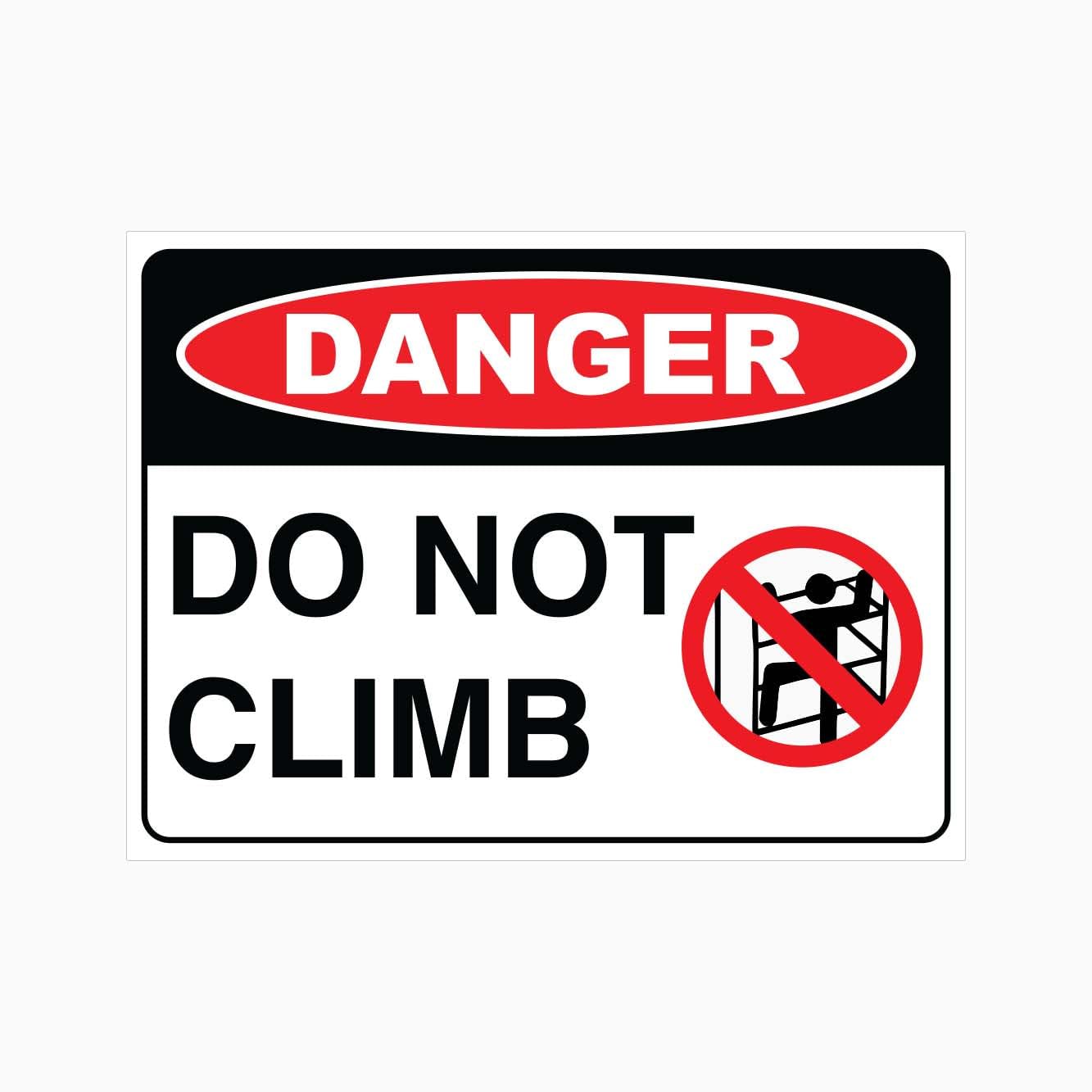 DANGER DO NOT CLIMB Sign, 12x8 Metal Tin Sign, climbing prohibition on facilities and structures.