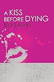  A Kiss Before Dying: Introduction by Chelsea Cain (Tom Thorne Novels)