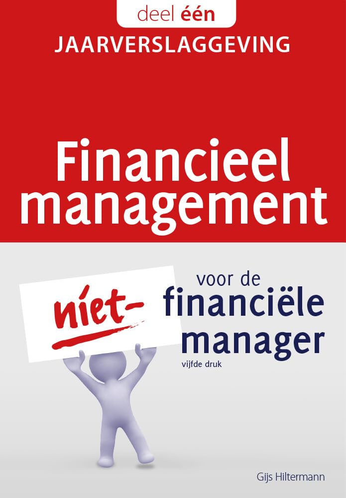 Financieel management voor de niet-financiële manager: Jaarverslaggeving