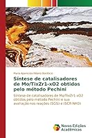Sintese de Catalisadores de Mo/Tixzr1-Xo2 Obtidos Pelo Metodo Pechini 3639753747 Book Cover