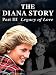 The Diana Story: Part III: Legacy of Love