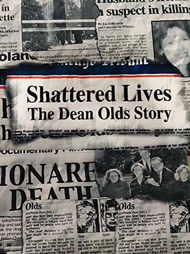 Shattered Lives: The Dean Olds Story