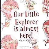 Baby Shower Guest Book to Sign In - Our Little Explorer is Almost Here: Unique Theme Babyshower...