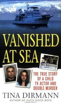 Mass Market Paperback Vanished at Sea: The True Story of a Child TV Actor and Double Murder Book