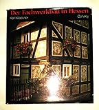 Der Fachwerkbau in Hessen