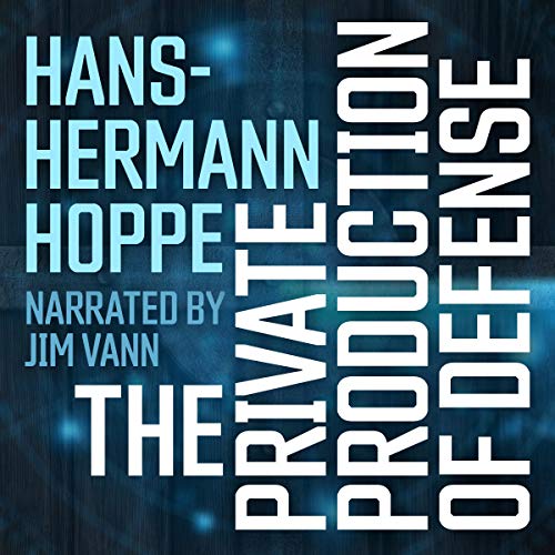 Hans-Hermann Hoppe's The Private Production of Defense episode artwork