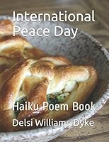 International Peace Day: Haiku Poem Book 1549792563 Book Cover
