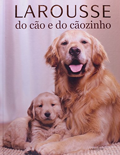 Larousse Do Cão E Do Caozinho