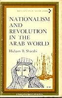 Nationalism and revolution in the Arab World (the Middle East and North Africa) 0442075251 Book Cover