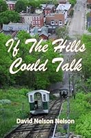 If The Hills Could Talk 1514123061 Book Cover