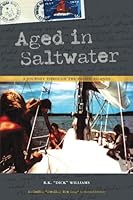 Aged in Saltwater: A Journey Through the Pacific Islands 1503000125 Book Cover