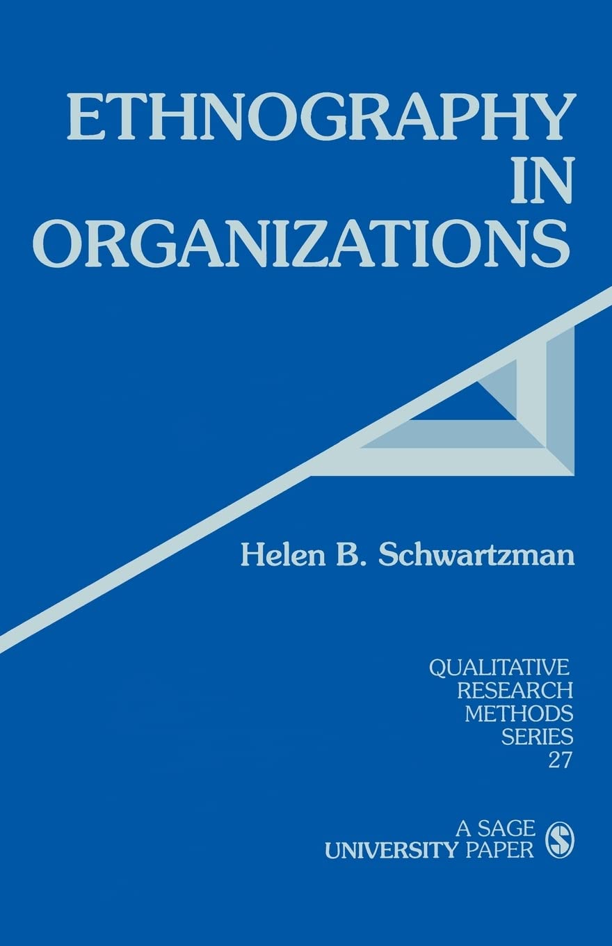Ethnography in Organizations (Qualitative Research Methods): 27