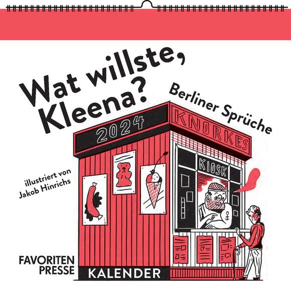 Wat willste, Kleena? Wandkalender 2024: Berliner Sprüche