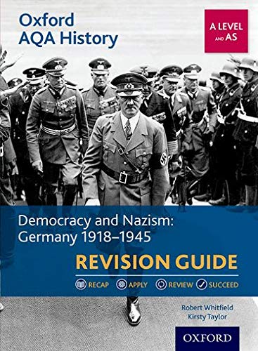Oxford AQA History for A Level: Democracy and Nazism: Germany 1918-1945 Revision Guide: With all you need to know for your 2022 assessments
