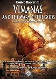 Vimanas the wars of the gods: The rediscovery of a lost civilization, of a forgotten science and of an ancient lore of India and Pakistan - Enrico Baccarini Vorwort: Graham Hancock 