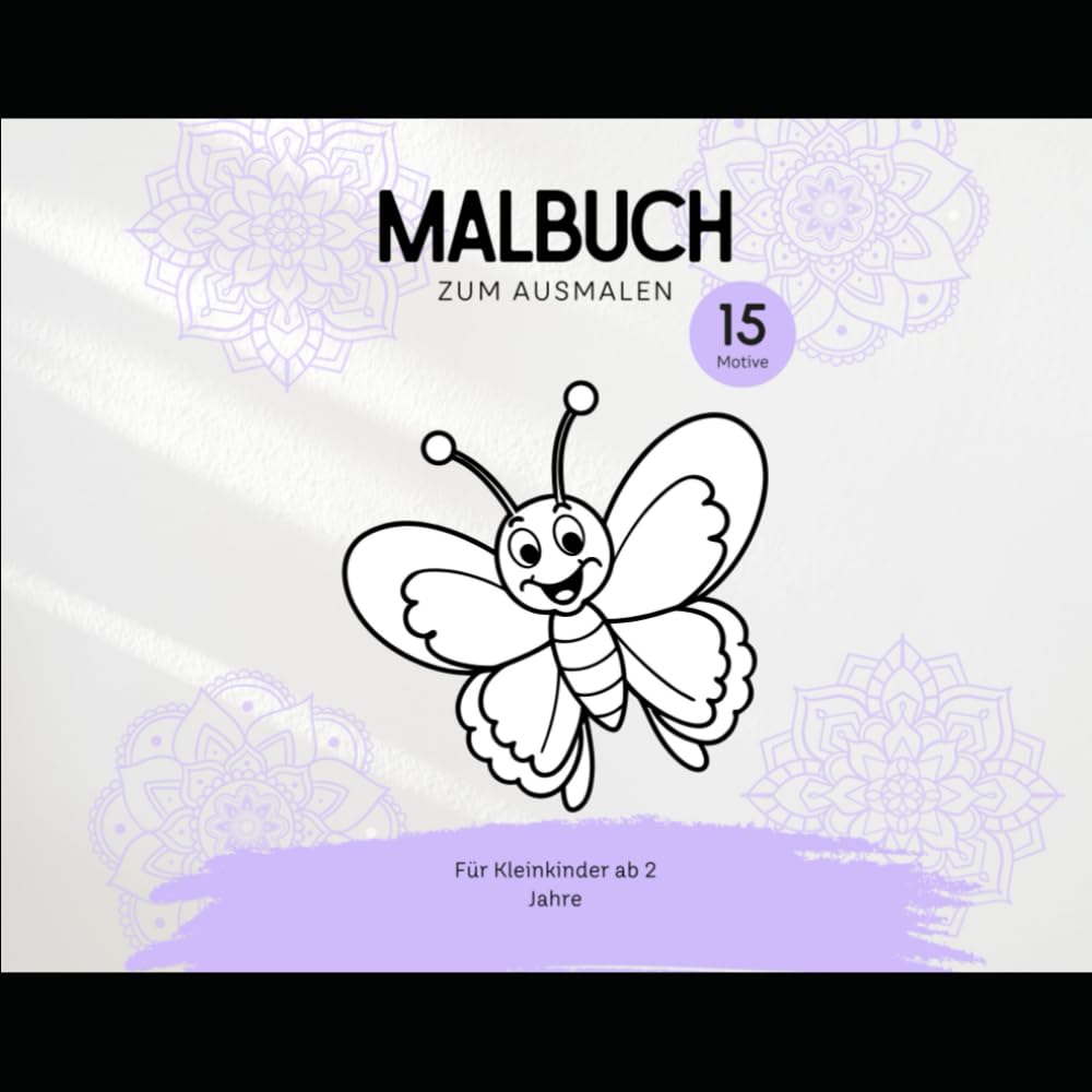 Mein erstes Ausmalbuch: Ein liebevoll gestaltetes Ausmalbuch für Kinder im Alter von 2 bis 4 Jahren.