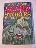 Still More Scary Stories for Sleepovers #3