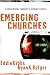 Emerging Churches: Creating Christian Community in Postmodern Cultures